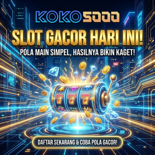 KOKO5000 Slot Gacor Hari Ini – Pola Main Simpel, Hasilnya Bikin Kaget